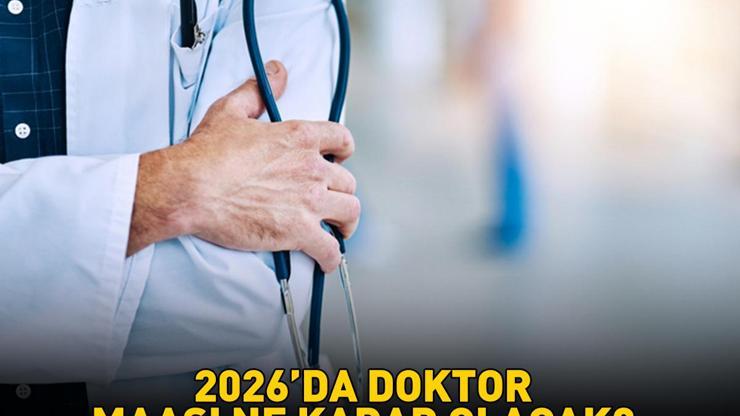 DOKTOR MAAŞI 2026 HESAPLAMA | 5 aylık enflasyon farkı ile 2026’da doktor maaşı ne kadar olacak, yüzde kaç zam gelecek