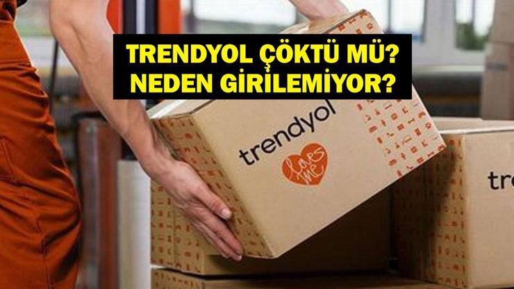 TRENDYOL ÇÖKTÜ MÜ? 5 Aralık Trendyol Neden Açılmıyor? Trendyol Açılmıyor, Trendyol Giremiyorum Sorunu Nasıl Çözülür? TRENDYOL ÇÖKTÜ MÜ? 5 Aralık Trendyol Neden Açılmıyor? Trendyol Açılmıyor, Trendyol Giremiyorum Sorunu Nasıl Çözülür?