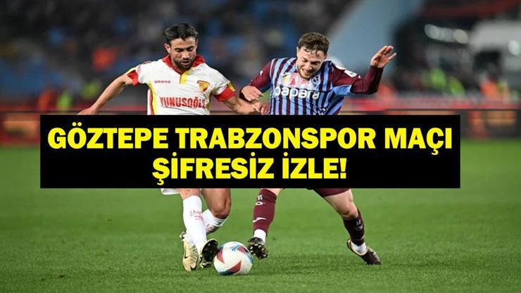  Süper Lig Göztepe Trabzonspor Maçı Hangi Kanalda, Saat Kaçta? İlk 11'ler Belli Mi? İşte Göztepe TS Maçı Canlı İzle Ekranı...