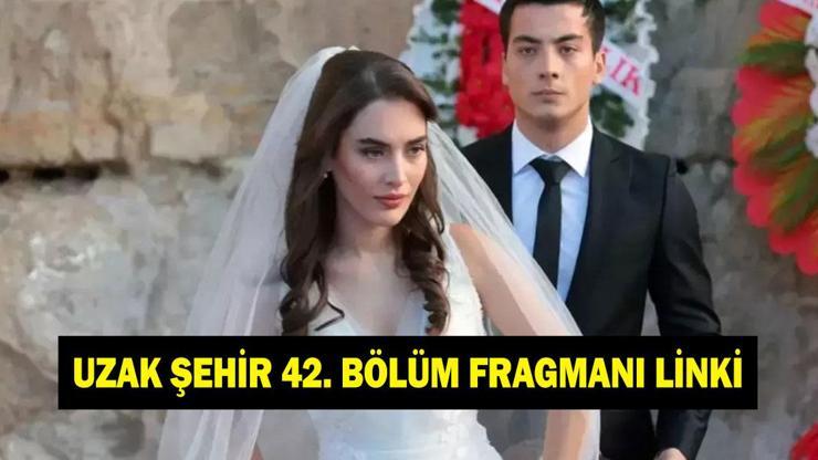 Uzak Şehir 42. bölüm fragmanı izleme linki! Uzak Şehir 42. bölümde neler olacak?