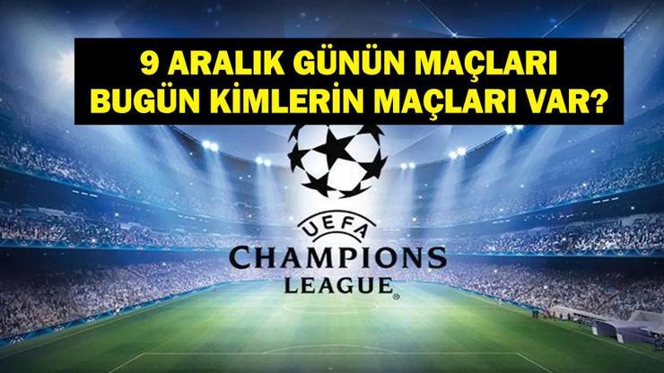  Bugün Hangi Maçlar Var? Monaco Galatasaray Maçı Hangi Kanalda, Saat Kaçta? İşte 9 Aralık Günün Maçları...
