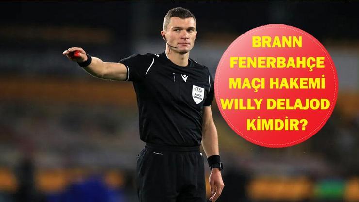 Brann-Fenerbahçe Maçının Hakemi Willy Delajod Kimdir? Willy Delajod Hangi Maçları Yönetti? İşte Avrupa Ligi Brann - Fenerbahçe Maçı Hakeminin Karnesi...