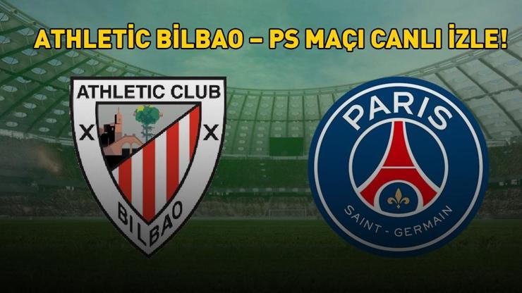 ATHLETİC BİLBAO – PSG MAÇI CANLI İZLE | UEFA Şampiyonlar Ligi Athletic Bilbao – PSG maçı ne zaman, saat kaçta, hangi kanalda? Muhtemel 11’ler!