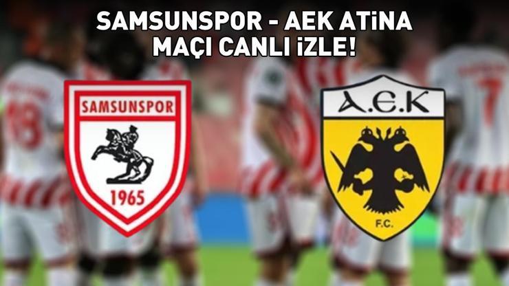 SAMSUNSPOR - AEK ATİNA MAÇI CANLI İZLE TRT 1 ŞİFRESİZ | UEFA Konferans Ligi Samsunspor - AEK Atina maçı canlı izleme linki