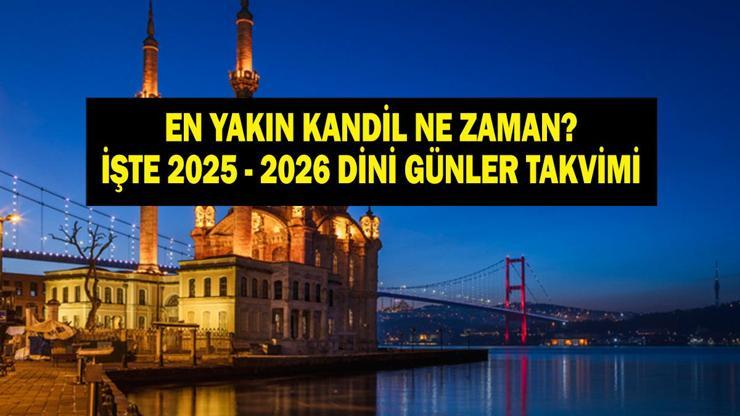 KANDİL NE ZAMAN En Yakın Kandil Hangi Tarihte İşte 2025 - 2026 Dini Günler Takvimi Ve Regaip Kandili Tarihi...