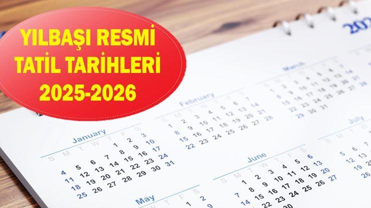 YILBAŞI RESMİ TATİL TARİHLERİ 31 Aralık ve 1-2 Ocak tatil mi Yarım gün mü tam gün mü Yılbaşında kaç resmi tatil var