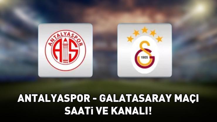 ANTALYASPOR - GALATASARAY MAÇI SAATİ VE KANALI | Süper Lig Antalyaspor - Galatasaray maçı ne zaman, saat kaçta, hangi kanalda? Muhtemel 11'ler!