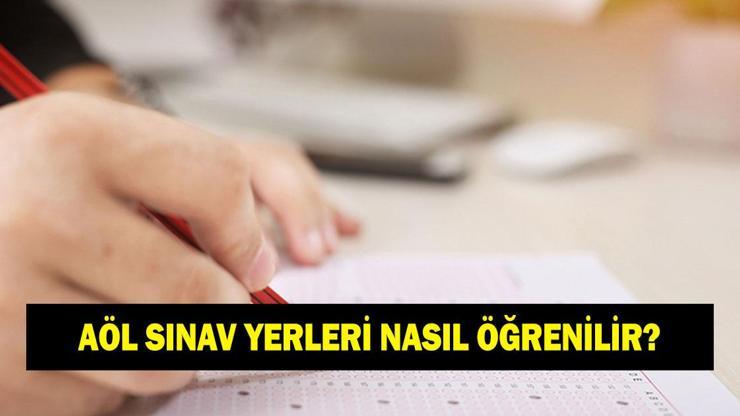 AÖL sınav yerleri nasıl öğrenilir Açık Lise sınav giriş belgesi nereden ve nasıl alınır