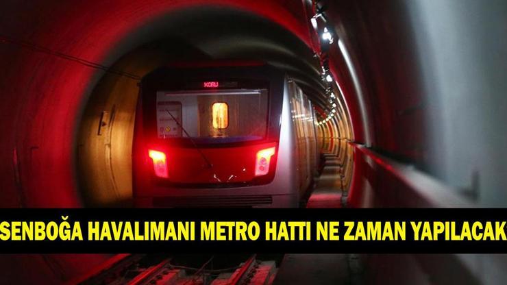 Esenboğa Havalimanı metro hattı inşası ne zaman başlayacak Esenboğa Havalimanı metro hattı ne zaman yapılacak