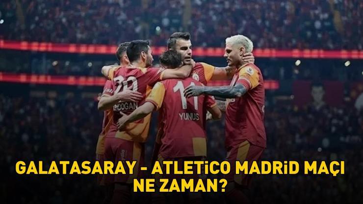 GALATASARAY - ATLETİCO MADRİD MAÇININ TARİHİ | UEFA Şampiyonlar Ligi Galatasaray - Atletico Madrid maçı ne zaman, saat kaçta, hangi kanalda?