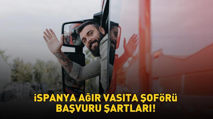 İSPANYA AĞIR VASITA ŞOFÖRÜ ELEMAN ALIMI 2025 İŞKUR BAŞVURU EKRANI | İspanya ağır vasıta şoförü başvuru şartları neler, maaşı ne kadar? Yıllık 25-35 bin euro gelir!