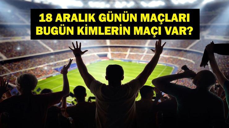  Bugün Hangi Maçlar Var? Ziraat Türkiye Kupası Galatasaray Başakşehir Maçı Hangi Kanalda, Saat Kaçta? İşte 18 Aralık Günün Maçları...