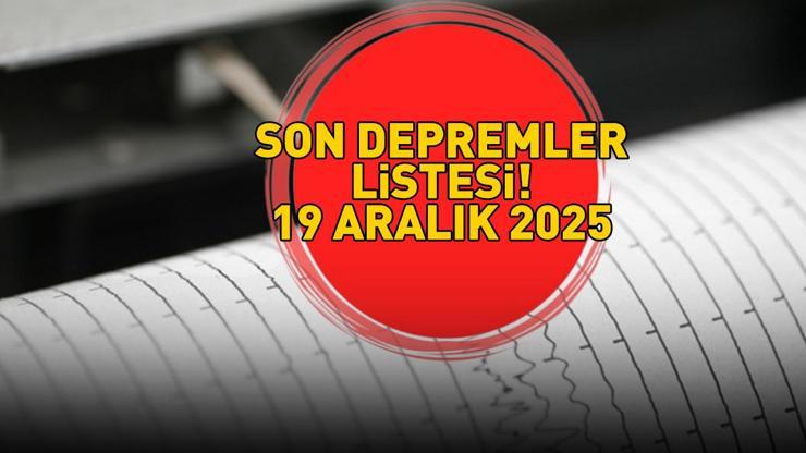 KAHRAMANMARAŞTA DEPREM SON DEPREMLER LİSTESİ 19 ARALIK 2025 | Deprem mi oldu, nerede, kaç şiddetinde Kandilli Rasathanesi-AFAD açıkladı Balıkesir, Burdur, Çanakkale...
