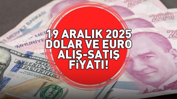 DOLAR VE EURO ALIŞ - SATIŞ FİYATINDA SON DURUM 19 ARALIK 2025 | Dolar ne kadar, euro kaç TL? Döviz kuru canlı takip ekranı
