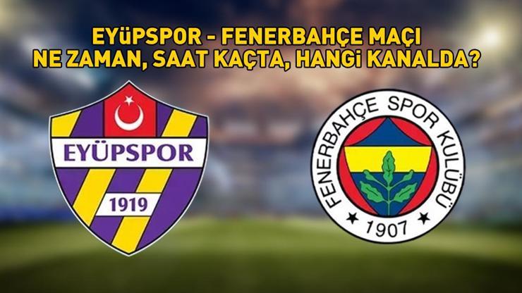 EYÜPSPOR - FENERBAHÇE MAÇI TARİHİ VE SAATİ | Süper Lig Eyüpspor - Fenerbahçe maçı ne zaman, saat kaçta, hangi kanalda? Muhtemel 11'ler! EYÜPSPOR - FENERBAHÇE MAÇI TARİHİ VE SAATİ | Süper Lig Eyüpspor - Fenerbahçe maçı ne zaman, saat kaçta, hangi kanalda? Muhtemel 11'ler!
