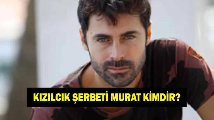 Kızılcık Şerbeti Murat kimdir? Kıvanç Kasabalı kaç yaşında ve nereli? Evli mi?