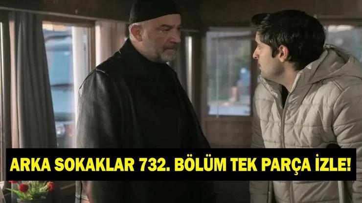 ARKA SOKAKLAR 732. BÖLÜM FULL İZLE! Kanal D Arka Sokaklar 732. bölüm full tek parça izleme linki