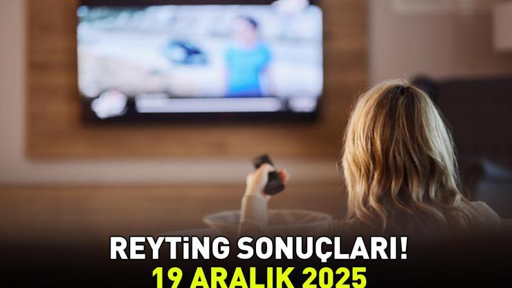 19 ARALIK 2025 REYTİNG SONUÇLARI AÇIKLANDI | Reyting sonuçlarında kim birinci oldu Arka Sokaklar, El Değmemiş Aşk, Taşacak Bu Deniz, MasterChef...