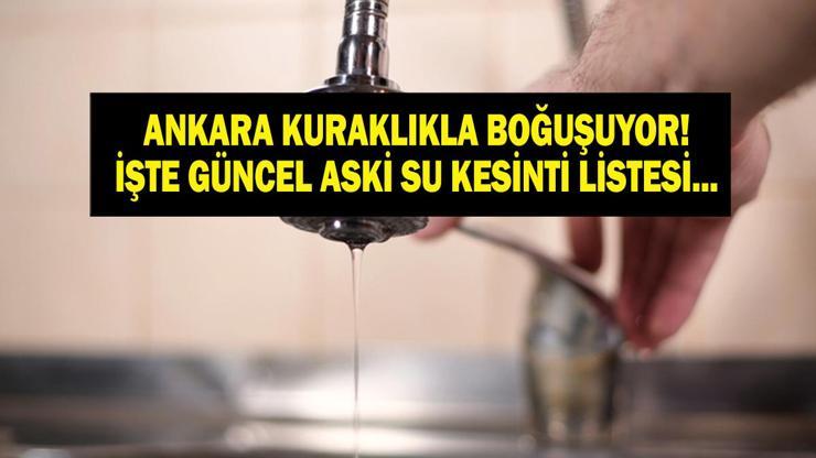 22 ARALIK ASKİ ANKARA SU KESİNTİSİ: Ankara Su Kesintisi Ne Zaman Bitecek, Sular Ne Zaman Gelecek