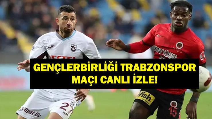 GENÇLERBİRLİĞİ TRABZONSPOR CANLI İZLE: Süper Lig Gençlerbirliği Trabzon Maçı Canlı İzle! Maç Kadrosu Belli Oldu Mu?