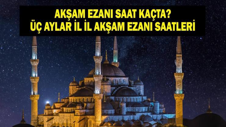 24 ARALIK AKŞAM EZANI SAATLERİ: Bugün Akşam Ezanı Saat Kaçta Okunuyor Diyanete Göre Üç Aylar İstanbul, Ankara, İzmir, Bursa Akşam Ezanı İftar Saatleri...