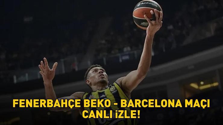 FENERBAHÇE BEKO - BARCELONA MAÇI İZLE S SPORT | Euroleague S Sport Fenerbahçe Beko - Barcelona maçı canlı yayın bilgileri!