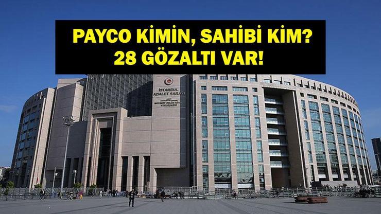 PAYCO NEDİR, KİMİN? PAYCO Sahibi Kim? Soruşturması Genişletildi: PAYCO Elektronik Para ve Ödeme Hizmetleri'ne 28 Gözaltı! PAYCO NEDİR, KİMİN? PAYCO Sahibi Kim? Soruşturması Genişletildi: PAYCO Elektronik Para ve Ödeme Hizmetleri'ne 28 Gözaltı!