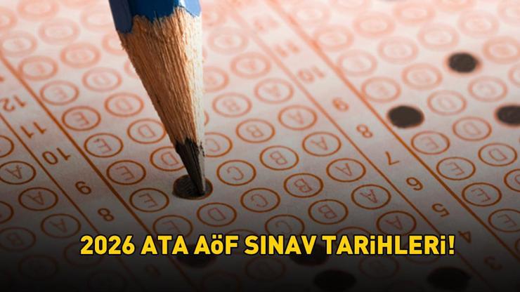 ATA AÖF SINAV TARİHLERİ 2026 | ATA AÖF güz dönemi final sınavları ne zaman, sınav yerleri belli oldu mu