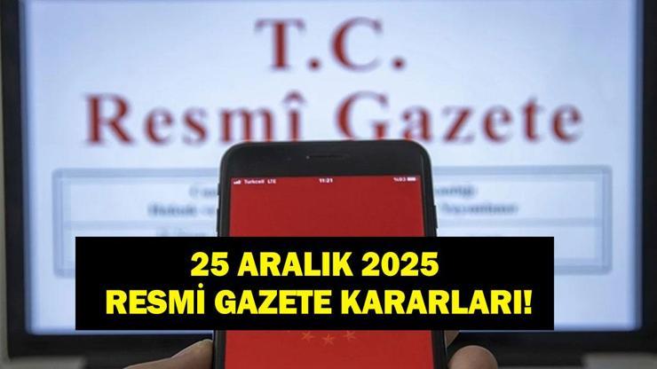 Resmi Gazete'de Bugün Hangi Kararlar Açıklandı? İşte 25 Aralık Perşembe 2025 Resmi Gazete Atama Kararları... Resmi Gazete'de Bugün Hangi Kararlar Açıklandı? İşte 25 Aralık Perşembe 2025 Resmi Gazete Atama Kararları...