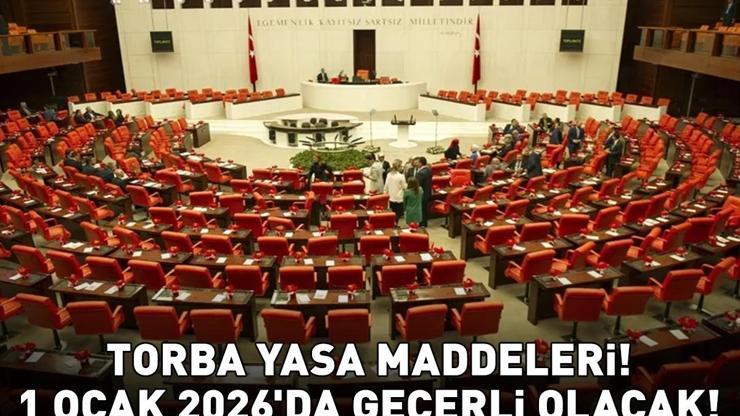 YENİ TORBA YASA MADDELERİ | Torba yasa maddeleri nedir, neler değişecek Emlak vergisi, emeklilik ve askerlik borçlanması... 1 Ocak 2026da geçerli olacak