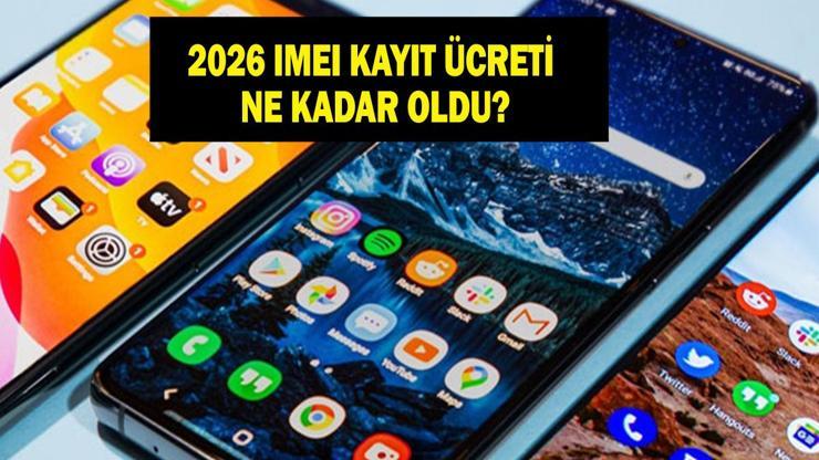 2026 IMEI KAYIT ÜCRETİ: IMEI kayıt ücreti ne kadar oldu, nasıl kayıt yapılır İşte yurtdışı telefon kaydı detayları...