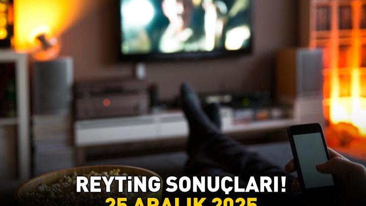 SON DAKİKA | 25 ARALIK 2025 REYTİNG SONUÇLARI AÇIKLANDI Reyting sonuçlarında kim birinci oldu Nihat Hatipoğlu ile Regaip Kandili, Veliaht, MasterChef...
