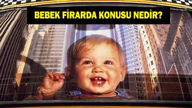 Bebek Firarda ne zaman çekildi? Bebek Firarda konusu nedir, oyuncuları kimler?