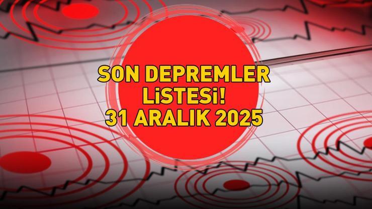 SON DAKİKA DEPREM HABERLERİ 31 ARALIK 2025 | Deprem mi oldu, nerede, kaç şiddetinde Kandilli Rasathanesi-AFAD son depremler listesi Balıkesir, Kütahya, Malatya...