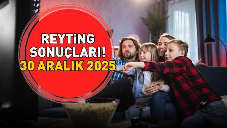 30 ARALIK 2025 REYTİNG SONUÇLARI AÇIKLANDI | Reyting sonuçlarında kim birinci oldu İnek Şaban, Vizontele Tuuba, Rüya Gibi, MasterChef...