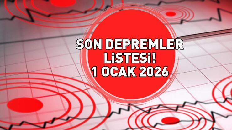 SON DAKİKA DEPREM HABERLERİ 1 OCAK 2026 | Deprem mi oldu, nerede, kaç şiddetinde Kandilli Rasathanesi-AFAD son depremler listesi Balıkesir, Malatya, Muğla...