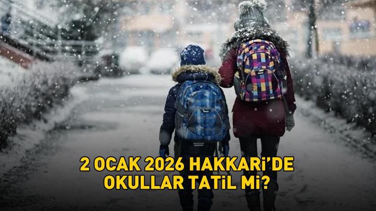 HAKKARİ’DE YARIN OKULLAR TATİL Mİ? 2 Ocak 2026 Hakkari'de okullar tatil edildi mi? Valilikten son dakika açıklaması HAKKARİ’DE YARIN OKULLAR TATİL Mİ? 2 Ocak 2026 Hakkari'de okullar tatil edildi mi? Valilikten son dakika açıklaması