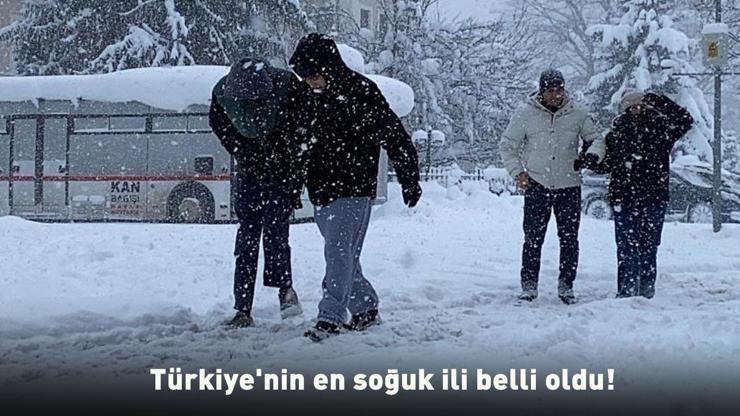 Türkiyenin en soğuk ili belli oldu