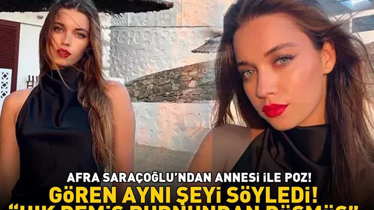 A.B.İ.nin Çağlası Afra Saraçoğlu ve annesinden poz Gören aynı şeyi söyledi: Hık demiş burnundan düşmüş