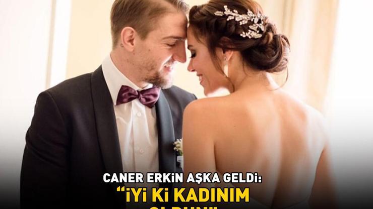 Sakaryasporun yıldızı Caner Erkin aşka geldi İYİ Kİ KADINIM OLDUN