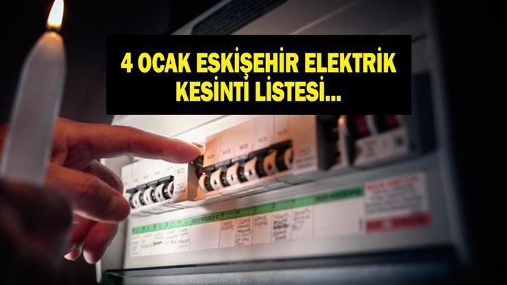 4 OCAK ESKİŞEHİR ELEKTRİK KESİNTİSİ: Hangi İlçeler Etkilendi Eskişehir Elektrik Kesintisi Ne Zaman Bitecek OEDAŞ Açıkladı Tepebaşı, Günyüzü, Merkez, Seyitgazi...