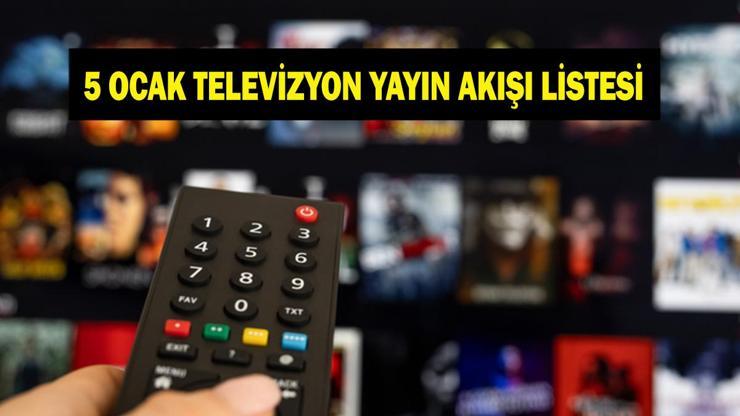 5 OCAK YAYIN AKIŞI: Bugün Televizyonda Neler Var Bu Akşam Dizi Var Mı Uzak Şehir Bu Akşam Var Mı 5 Ocak Pazartesi TV Yayın Akışı Listesi