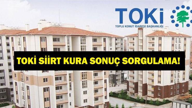 TOKİ SİİRT KURA SONUÇ SORGULAMA: TOKİ 500 Bin Konut Siirt Kura Sonuçları Belli Oldu Mu? Siirt Kura Sonuçları Asil ve Yedek İsim Listesi! TOKİ SİİRT KURA SONUÇ SORGULAMA: TOKİ 500 Bin Konut Siirt Kura Sonuçları Belli Oldu Mu? Siirt Kura Sonuçları Asil ve Yedek İsim Listesi!