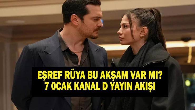 EŞREF RÜYA BU AKŞAM VAR MI VE NEDEN YOK Eşref Rüya 28. Bölüm Ne Zaman Yayınlanacak, Bu Akşam Yok Mu 7 Ocak Kanal D Yayın Akışı...