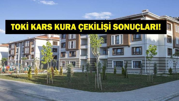  TOKİ 500 Bin Sosyal Konut Kars Kura Çekimi Sonuçları Asil ve Yedek İsim Listesi