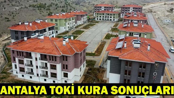 ANTALYA TOKİ KURA ÇEKİMİ CANLI İZLE | Antalya TOKİ konut kurası saat kaçta çekilecek, kura sonuçları ne zaman açıklanacak?