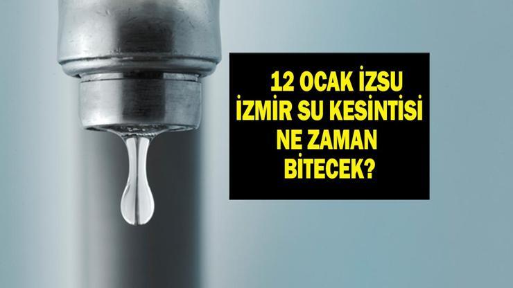 İZSU’dan Kritik Uyarı: 12 Ocak İzmir Su Kesintisi Ne Zaman Bitecek İzmirde Hangi İlçelere Ne Zaman Su Verilecek
