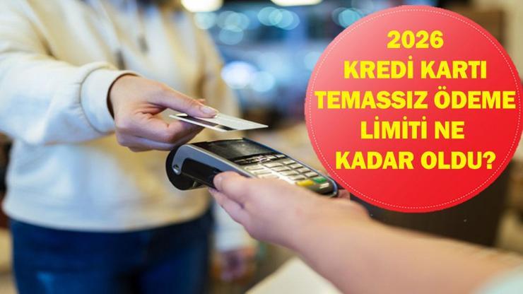 TEMASSIZ ÖDEME LİMİTİ 2026 NE KADAR OLDU? BDDK Kredi Kartı Temassız Ödeme Limit Değişti Mi, Ne Zaman Değişecek? TEMASSIZ ÖDEME LİMİTİ 2026 NE KADAR OLDU? BDDK Kredi Kartı Temassız Ödeme Limit Değişti Mi, Ne Zaman Değişecek?