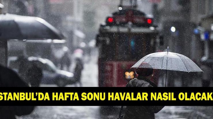 İstanbul'da hafta sonu havalar nasıl olacak? 17 - 18 Ocak İstanbul'da kar yağacak mı? İstanbullular dikkat!