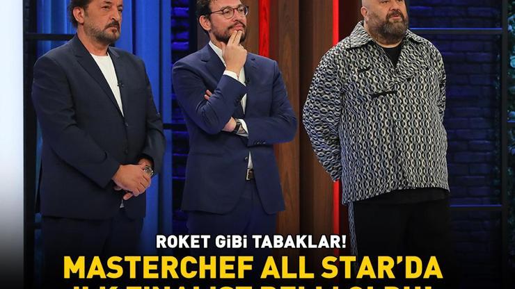 ROKET GİBİ TABAKLAR MasterChef All Star Altın Kupanın ilk finalisti bakın kim oldu